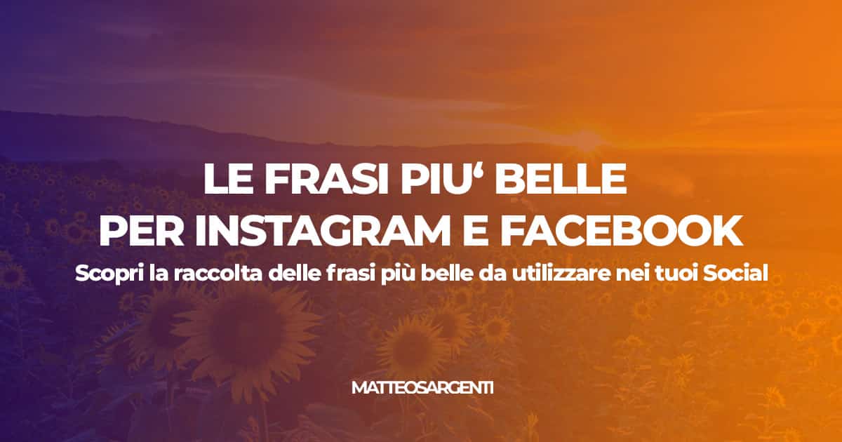 Frasi Belle E Significative Per Instagram E Facebook